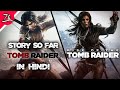 Tomb raider story so far in hindi tr rotr