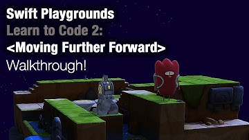 Swift Playgrounds - Moving Further Forward (Learn to Code 2)