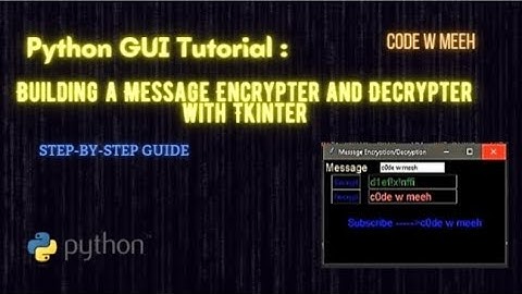 How to create a GUI app Message Encrypter and Decrypter using python Tkinter | beginner