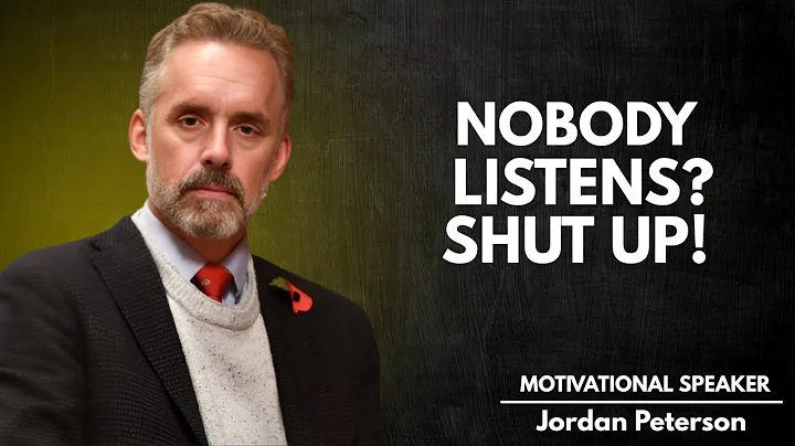 "If People Aren't Listening to You, Stop Talking-" | JORDAN PETERSON Motivational Speech