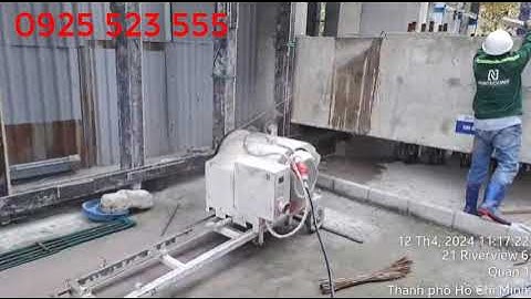 Cắt bê tông bằng dây cáp kim cương tại Quận 1, Hồ Chí Minh