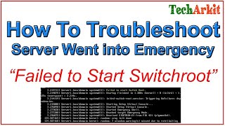 Failed to Start Switch Root Linux Troubleshooting | Emergency Mode | Tech Arkit