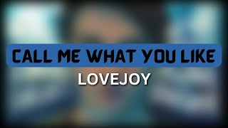 Lovejoy - Call Me What You Like (1 HOUR LOOP) #trending