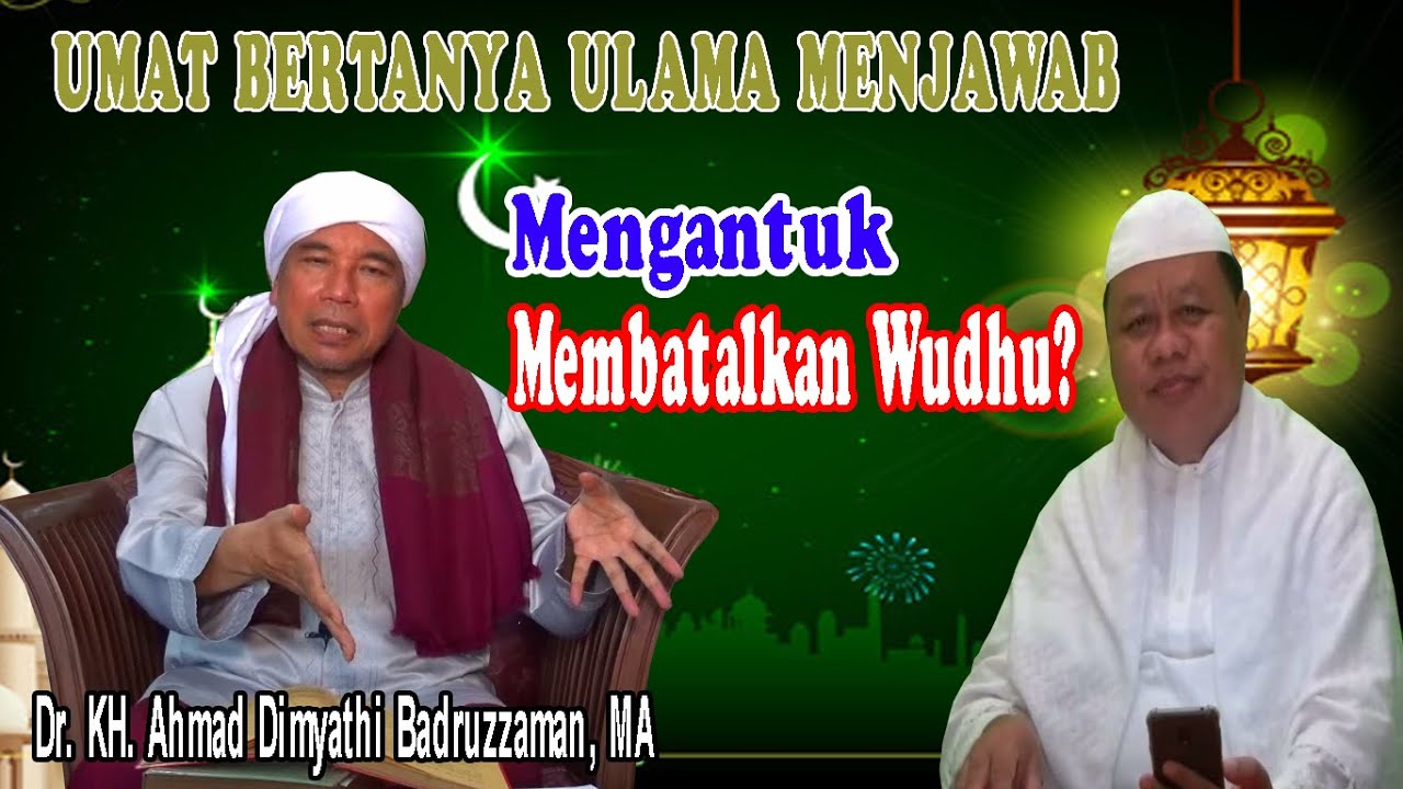 MENGANTUK DAPAT MEMBATALKAN WUDHU? | Episode : 126 |