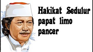 cak nun - HAKIKAT SEDULUR PAPAT LIMO PANCER