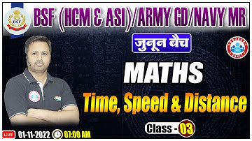 Time, Speed & Distance Maths | BSF HCM & ASI Maths Class #45 | Maths Class For BSF HCM & ASI