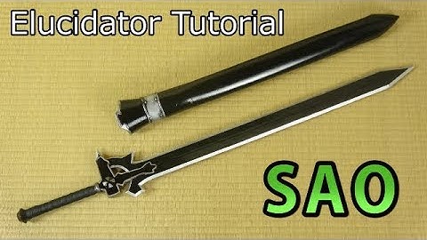 [Sword Art Online]Elucidator Tutotiral with Template - [How to make sword props]