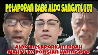 Download Lagu BABE ALDO MELAPORKAN MBAH WAHYU KEPOLISIAN WONOSOBO‼️ PELAPORAN ALDO SANGAT LUCU  MP3