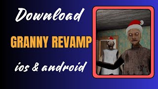 Granny Revamp on ios & android 2024 screenshot 5