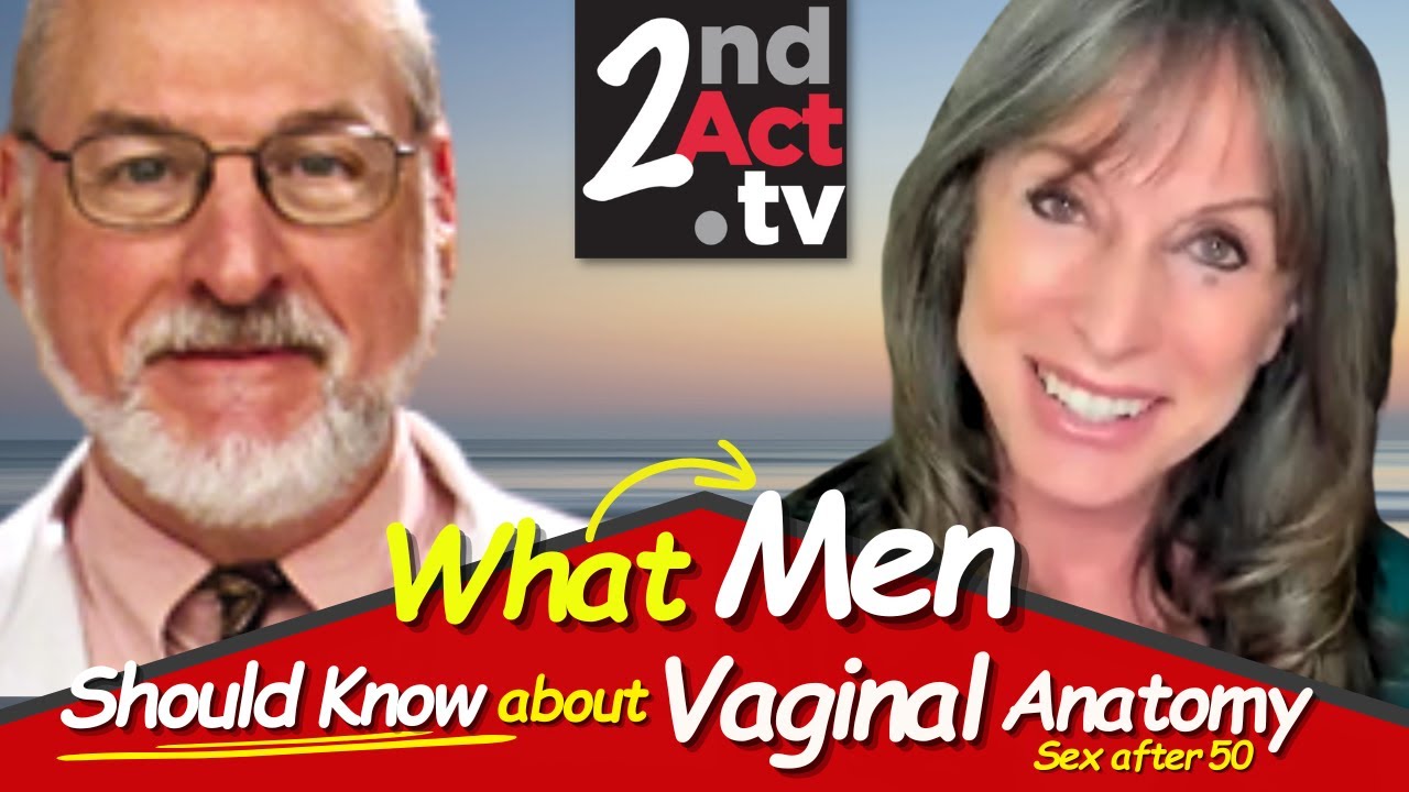 Sex after 50: 7 Things Men Should Know about Vaginal Anatomy for a Better Love Life! MUST SEE!