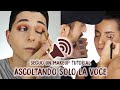 Seguo un makeup tutorial ascoltando solo la voce 🔊 | Antonio Di  Matteo