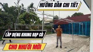 Hướng dẫn lắp dựng khung rạp cỏ