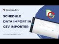 How to schedule data import in wp ultimate csv importer