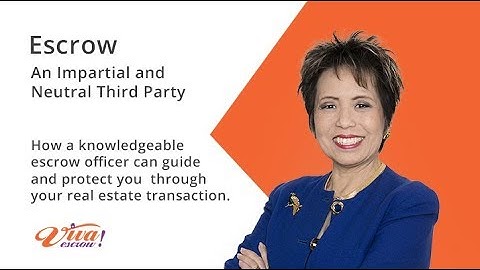Escrow - An impartial and neutral third party