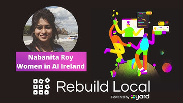 Rebuild Local Community: Nabanita Roy (WAI Ireland )