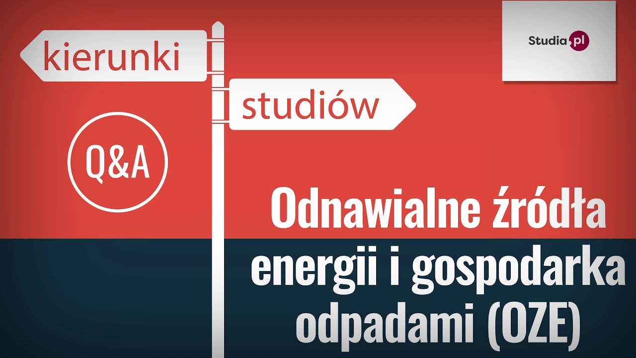 Odnawialne źródła energii i gospodarka odpadami (OZE) - program studiów