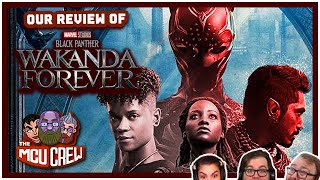 Our Review Of Black Panther: Wakanda Forever (SPOILERS!) | The MCU Crew Ep. 69