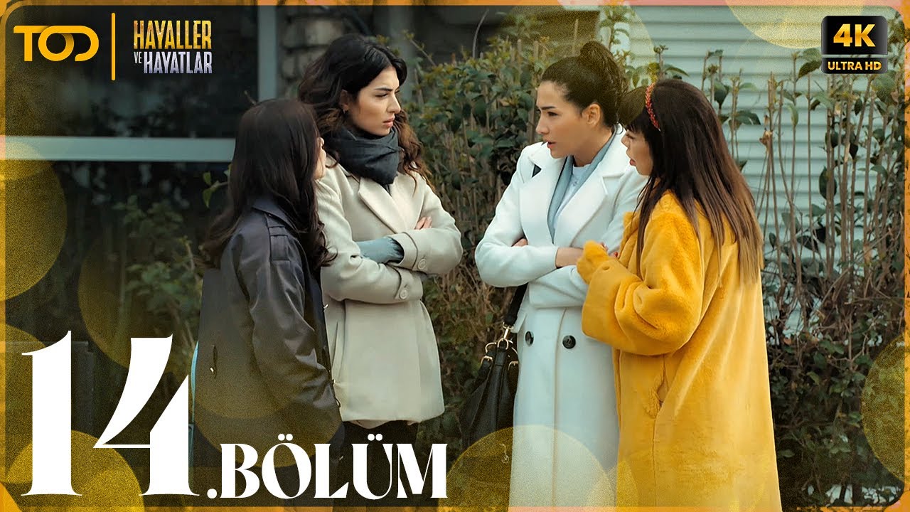Hayaller ve Hayatlar 14. Bölüm (4K ULTRA HD) - YouTube