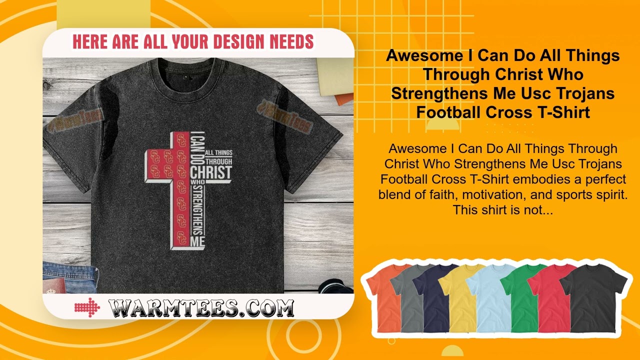 Awesome I Can Do All Things Through Christ Who Strengthens Me Usc Trojans Football Cross T-Shirt
