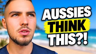 Australians Have A Mindset The Rest Of Us DON’T