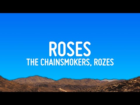 The Chainsmokers Roses Lyrics Ft ROZES 