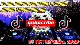 Download Lagu DJ AKU HANYA BISA BERKATA SAYANG | JANGAN TINGGALKAN AKU TITOK VIRAL 2020 MP3