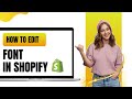 How to edit font in Shopify? | Shopify Tutorial