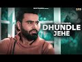 Dhundle jehe  pavvy dhanjal  full  latest punjabi song 2018 