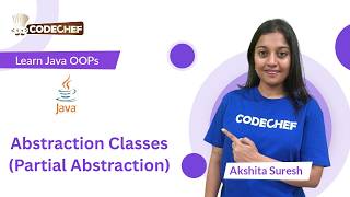 Abstract Classes (Partial Abstraction) | OOPs using Java | Codechef Learn