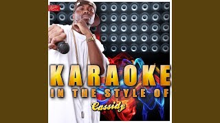I&#39;m Hungry (In the Style of Cassidy) (Karaoke Version)