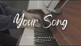 Elton John - Your Song | Piano Cover by Angel Mangaron