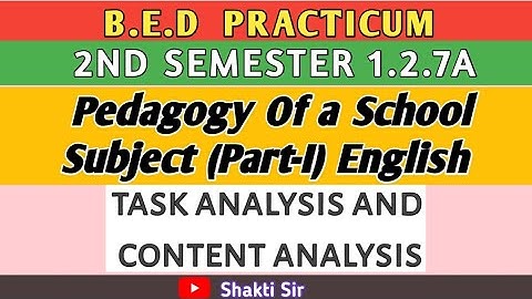 B.E.D. Course 1.2.7A ।। Semester-2।। English - Task Analysis And Content Analysis।। Shakti Sir।।