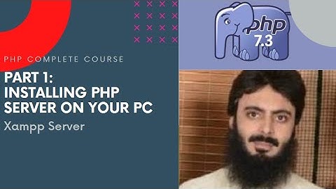 Part 1 - Install xampp Server for PHP - PHP Complete Course