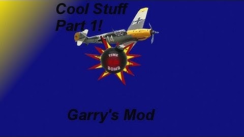 gmod cool stuff part 1