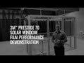 3m prestige 70 solar window film performance demonstration