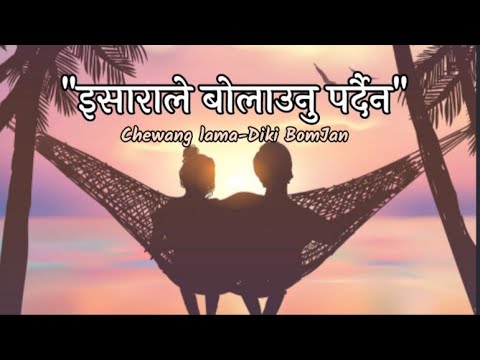 Isaara le Bolaunu Pardaina      Chewang lama Diki Bomjan  Official Lyrics