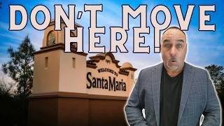 Moving to Santa Maria? Don't Make This Mistake