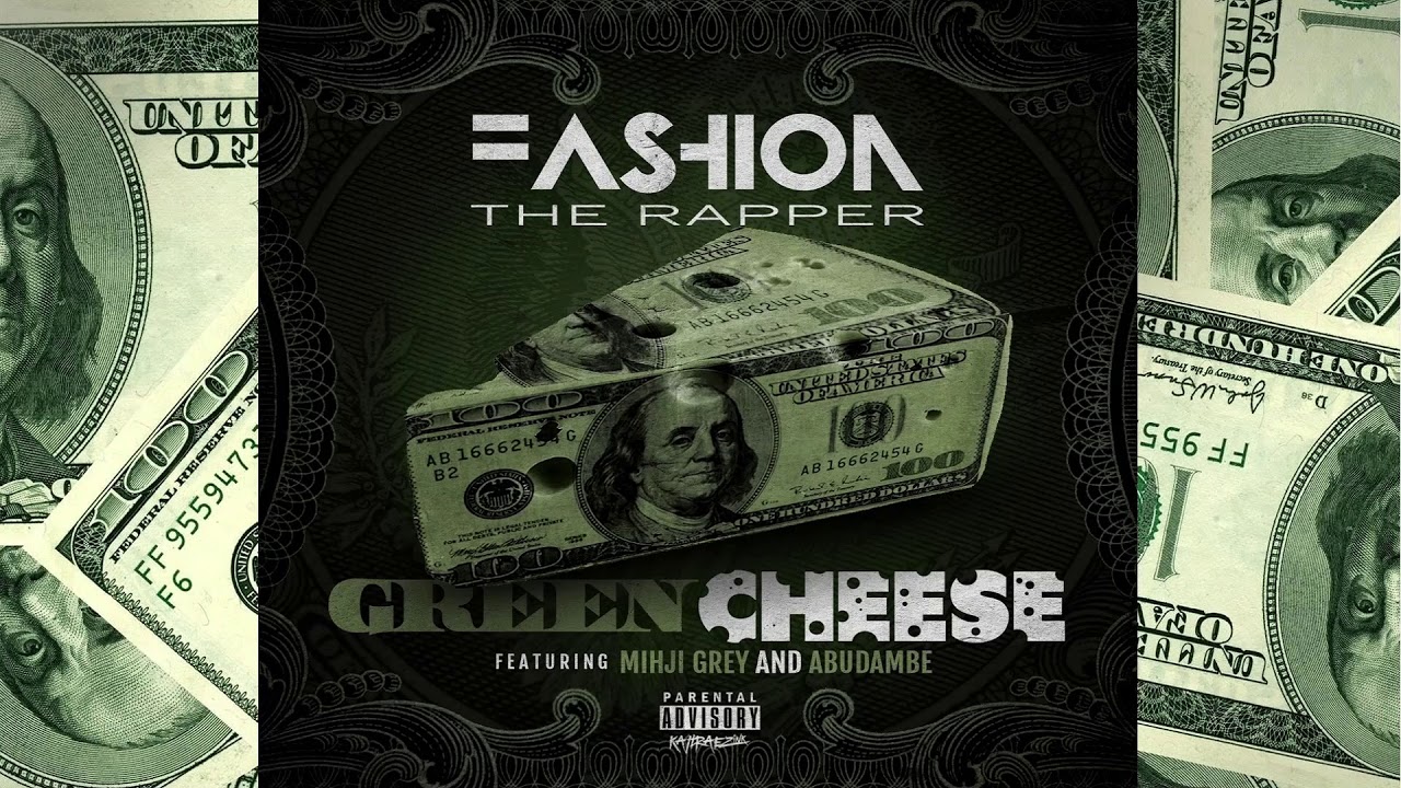 Green Rapper Cheese FASHION The Rapper - Green Cheese ft Mihji Grey and Abudambe - YouTube