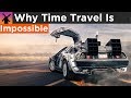 Why Time Travel to the Past is Impossible