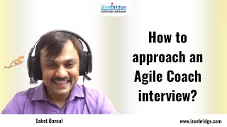 Agile Coach Interview Approach | Agile Coaching | Agile Transformation