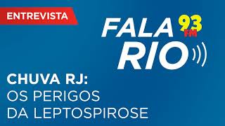 Fala Rio - Chuva RJ - Os Perigos da Leptospirose - Rádio 93 FM
