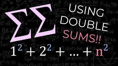 Deriving the Formula for 1² + 2² + ... + n²  |  Double Sum Method