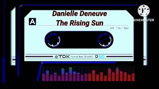 DANIELLE DENEUVE - THE RISING SUN