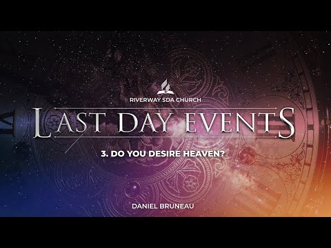 'Do You Desire Heaven?' -  Daniel Bruneau