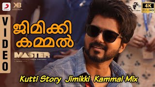 Master - Kutti Story  Song Jimikki Kammal MiX