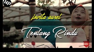 Tentang Rindu - cover jovita aurel Spesial lirik