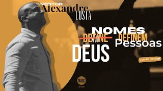 Nomes definem pessoas, mas não define Deus | Culto da Família | Domingo - 28/04/24