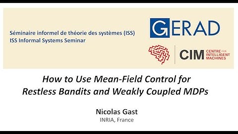 How to Use Mean-Field Control for Restless Bandits and Weakly Coupled MDPs. Nicolas Gast