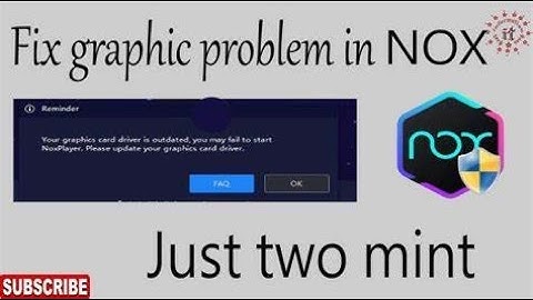 Lỗi your graphics driver is outdated please update droid4x năm 2024