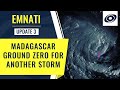 Mauritius and La Reunion to dodge Emnati, Madagascar to get Slammed Again